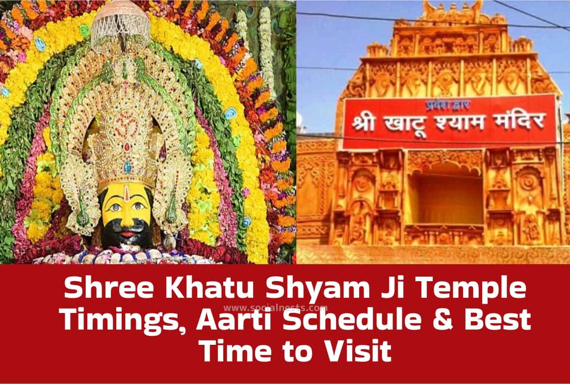 Shree Khatu Shyam Ji Temple Timings and Best Time to Visit, Aarti Schedule & Best Time to Visit