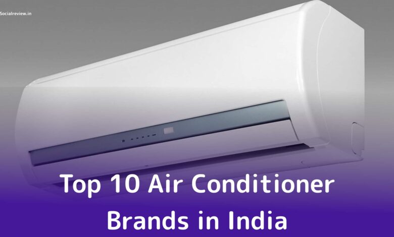 Top 10 Best AC Brands In India