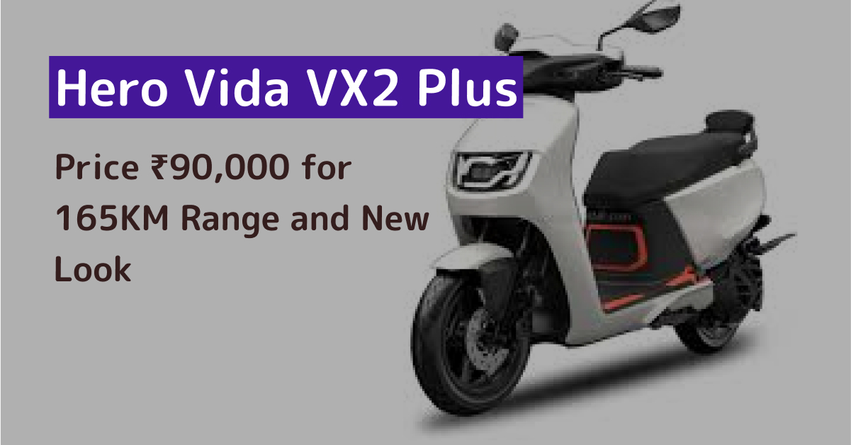 Hero Vida VX2 Plus, Vida VX2 Plus स्कूटर, Hero इलेक्ट्रिक स्कूटर, Vida VX2 Plus लॉन्च डेट, Vida VX2 Plus फीचर्स, Vida VX2 Plus कीमत, Vida VX2 Plus बैटरी रेंज, Hero Vida VX2 Plus हिंदी, सस्ता इलेक्ट्रिक स्कूटर, Hero Vida स्कूटर रिव्यू